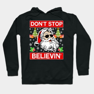 Don't Stop Believin Santa Funny Christmas Hoodie